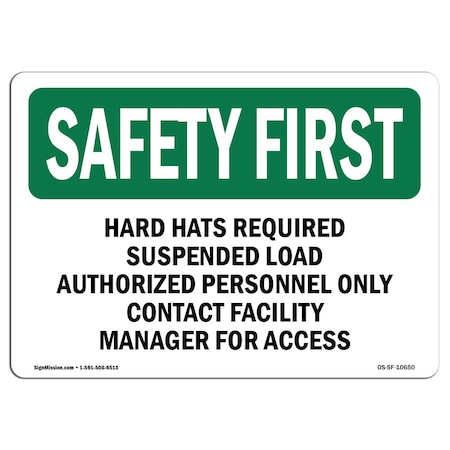 OSHA SAFETY FIRST Sign, Hard Hats Required Suspended Load Authorized, 14in X 10in Rigid Plastic